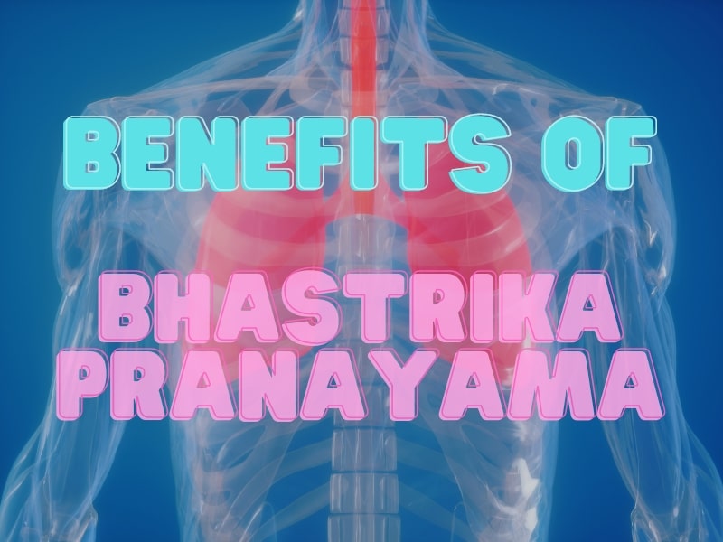 bhastrika breathing benefits